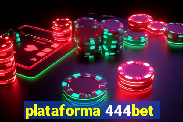 plataforma 444bet